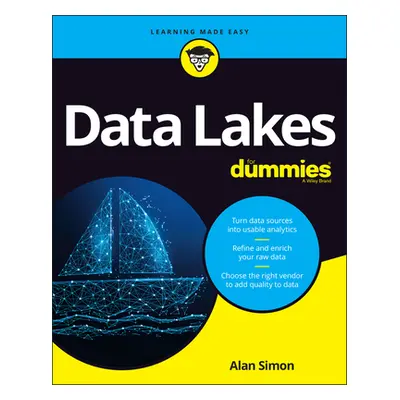 "Data Lakes for Dummies" - "" ("Simon Alan R.")