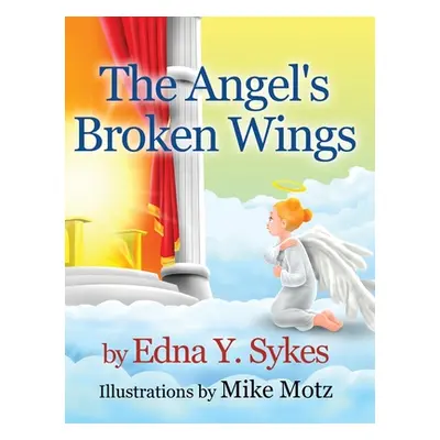 "The Angel's Broken Wings" - "" ("Sykes Edna Y.")