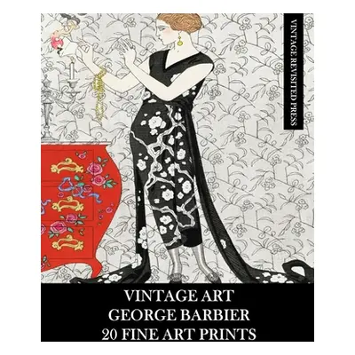 "Vintage Art: George Barbier: 20 Fine Art Prints: Fashion Ephemera for Framing, Decoupage, Colla