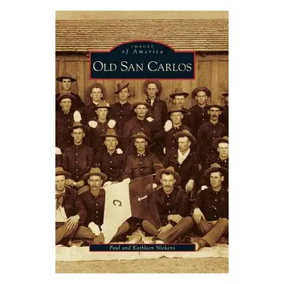 "Old San Carlos" - "" ("Nickens Paul")