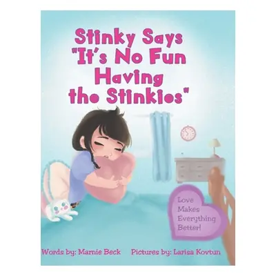 "Stinky Says It's No Fun Having the Stinkies" - "" ("Beck Marnie")