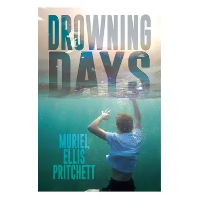 "Drowning Days" - "" ("Pritchett Muriel Ellis")