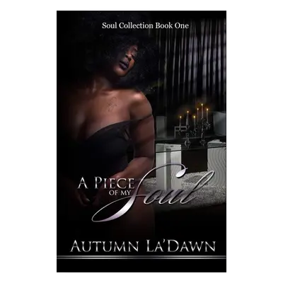 "A Piece Of My Soul" - "" ("Autumn Authoress")