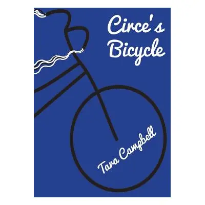 "Circe's Bicycle" - "" ("Campbell Tara")