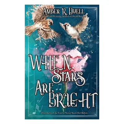 "When Stars Are Bright" - "" ("Duell Amber R.")