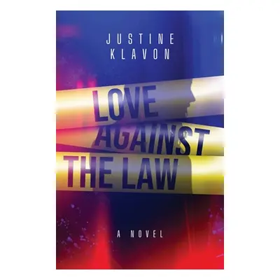 "Love Against the Law" - "" ("Klavon Justine")