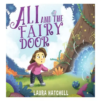 "Ali and the Fairy Door" - "" ("Hatchell Laura")