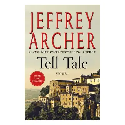 "Tell Tale: Stories" - "" ("Archer Jeffrey")