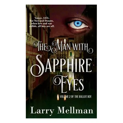 "The Man With Sapphire Eyes" - "" ("Mellman Larry")