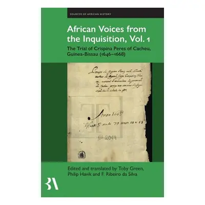 "African Voices from the Inquisition, Vol. 1: The Trial of Crispina Peres of Cacheu, Guinea-Biss