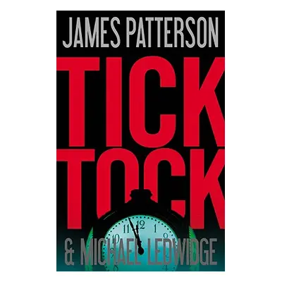 "Tick Tock" - "" ("Patterson James")