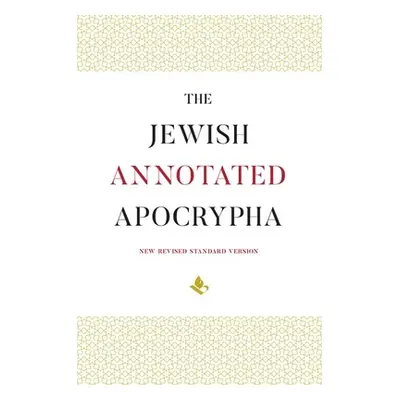 "The Jewish Annotated Apocrypha" - "" ("Klawans Jonathan")