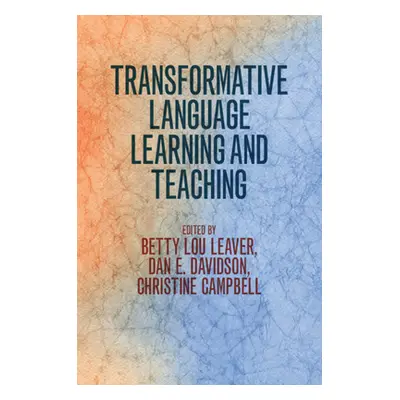 "Transformative Language Learning and Teaching" - "" ("Leaver Betty Lou")