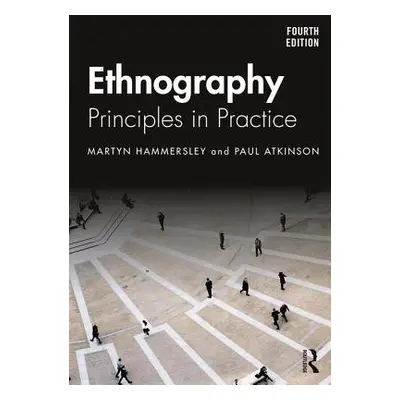 "Ethnography: Principles in Practice" - "" ("Hammersley Martyn")