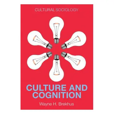 "Culture and Cognition: Patterns in the Social Construction of Reality" - "" ("Brekhus Wayne H."