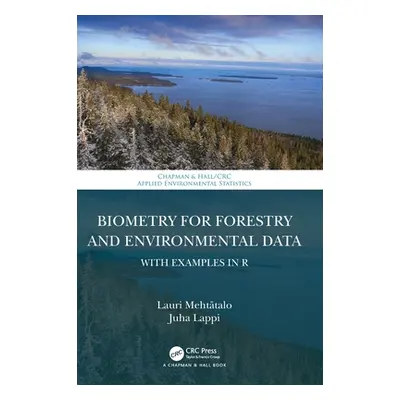 "Biometry for Forestry and Environmental Data: With Examples in R" - "" ("Mehttalo Lauri")