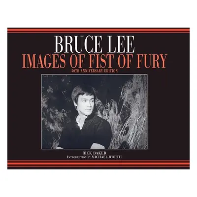 "Bruce Lee Fist of Fury 50th Anniversary hardback photobook Variant" - "" ("Baker Ricky")