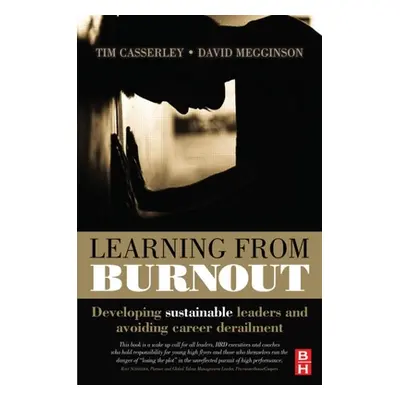 "Learning from Burnout: Developing Sustainable Leaders and Avoiding Career Derailment" - "" ("Ca