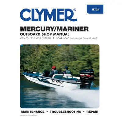 "Mercury Mariner 75-275 HP Two-Stroke 1994-97 Outboard Shop Manual: Includes Jet Drive Models" -