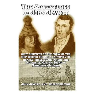 "The Adventures of John Jewitt" - "" ("Brown Robert")