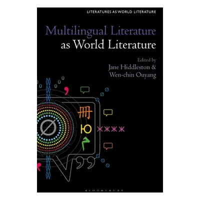 "Multilingual Literature as World Literature" - "" ("Hiddleston Jane")