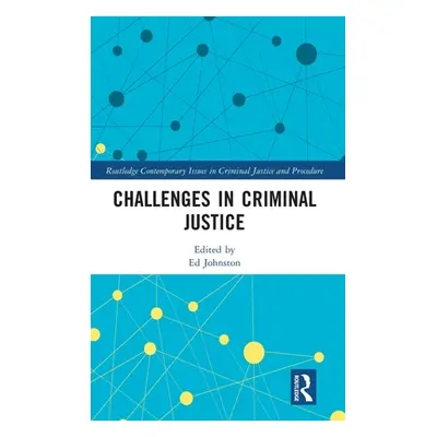 "Challenges in Criminal Justice" - "" ("Johnston Ed")