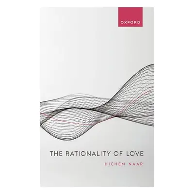 "The Rationality of Love" - "" ("Naar Hichem")