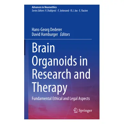 "Brain Organoids in Research and Therapy: Fundamental Ethical and Legal Aspects" - "" ("Dederer 