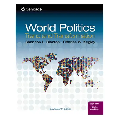 "World Politics" - "Trend and Transformation" ("Kegley Charles (Carnegie Council for Ethics in I