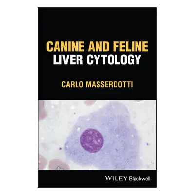 "Canine and Feline Liver Cytology" - "" ("Masserdotti Carlo")