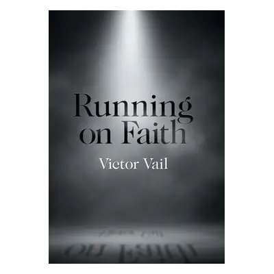 "Running on Faith" - "" ("Vail Victor")