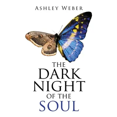 "The Dark Night of the Soul" - "" ("Weber Ashley")