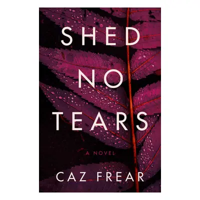 "Shed No Tears" - "" ("Frear Caz")