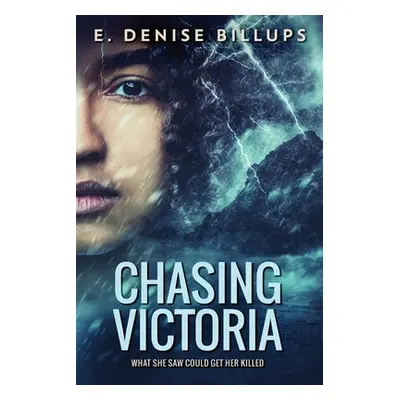 "Chasing Victoria" - "" ("Billups E. Denise")