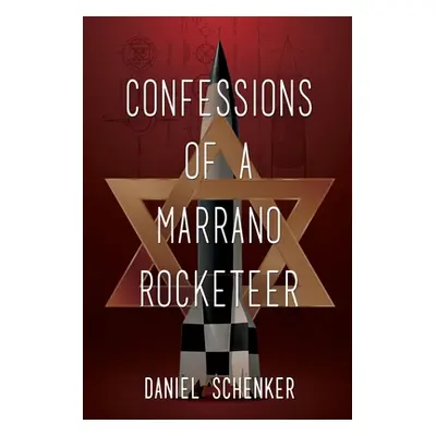 "Confessions of a Marrano Rocketeer" - "" ("Schenker Daniel")