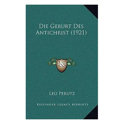 "Die Geburt Des Antichrist (1921)" - "" ("Perutz Leo")