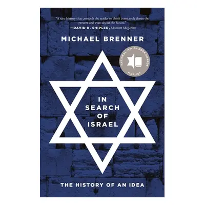 "In Search of Israel: The History of an Idea" - "" ("Brenner Michael")