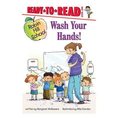 "Wash Your Hands!" - "" ("McNamara Margaret")