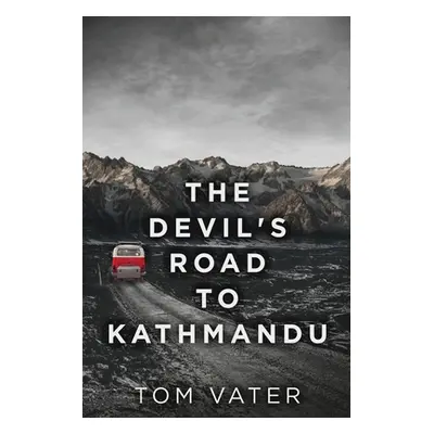 "The Devil's Road To Kathmandu" - "" ("Vater Tom")