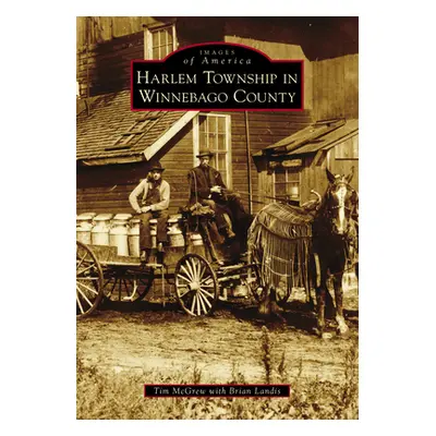 "Harlem Township in Winnebago County" - "" ("McGrew Tim")