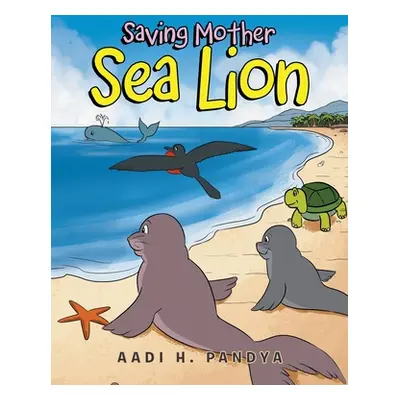 "Saving Mother Sea Lion" - "" ("Pandya Aadi H.")