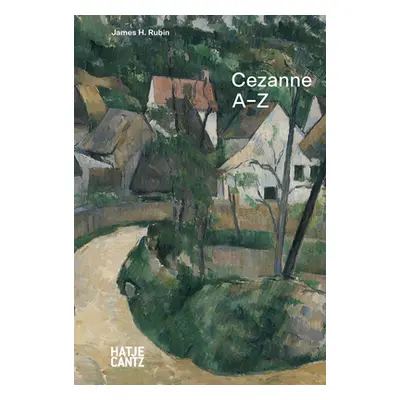 "Paul Cezanne: A-Z" - "" ("Czanne Paul")