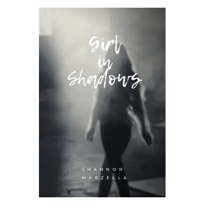 "Girl in Shadows" - "" ("Marzella Shannon")