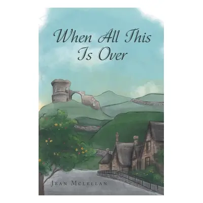 "When All This Is Over" - "" ("McLellan Jean")