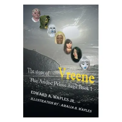 "The Story of Vreene: The Andoc Prime Saga" - "" ("Waples Edward A. Jr.")