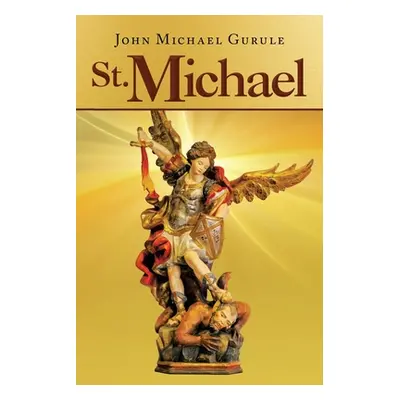 "St. Michael" - "" ("Gurule John Michael")