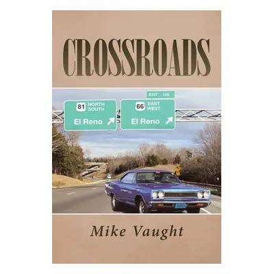 "Crossroads" - "" ("Vaught Mike")