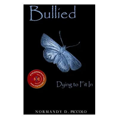 "Bullied Dying To Fit In" - "" ("Piccolo Normandy D.")