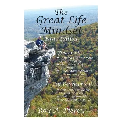 "The Great Life Mindset" - "" ("Piercy Roy A.")