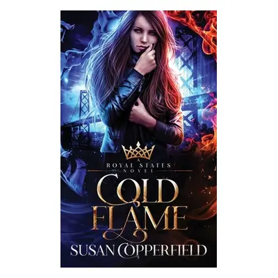 "Cold Flame" - "" ("Copperfield Susan")